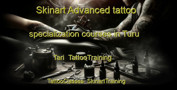 Skinart Advanced tattoo specialization courses in Turu Tari | TattooTraining | TattooClasses | SkinartTraining-Argentina