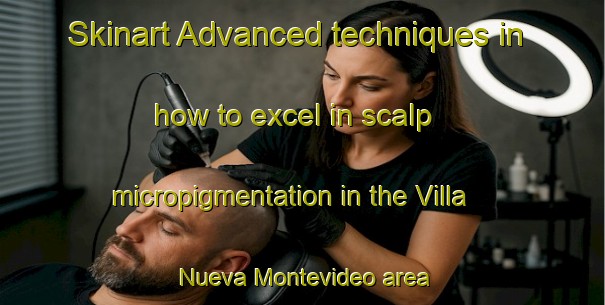 Skinart Advanced techniques in how to excel in scalp micropigmentation in the Villa Nueva Montevideo area | SmpTraining | SmpClasses | SkinartTraining-Argentina