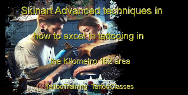 Skinart Advanced techniques in how to excel in tattooing in the Kilometro 162 area | TattooTraining | TattooClasses | SkinartTraining-Argentina
