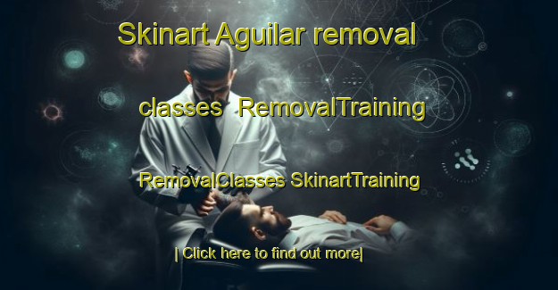 Skinart Aguilar removal classes | #RemovalTraining #RemovalClasses #SkinartTraining-Argentina