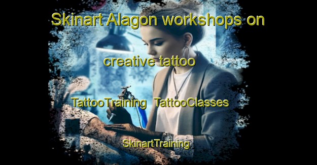 Skinart Alagon workshops on creative tattoo | TattooTraining | TattooClasses | SkinartTraining-Argentina