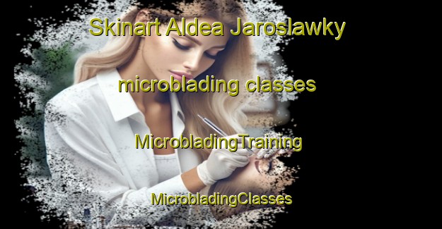 Skinart Aldea Jaroslawky microblading classes | #MicrobladingTraining #MicrobladingClasses #SkinartTraining-Argentina