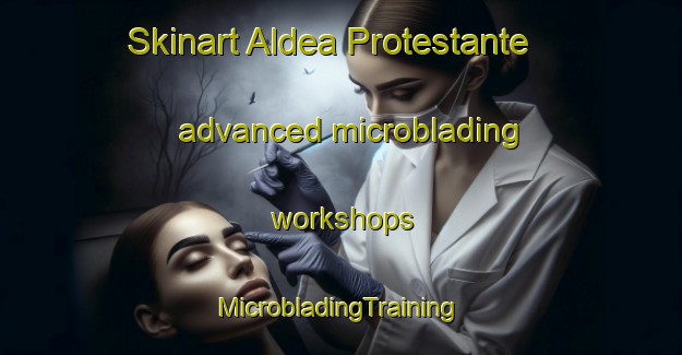 Skinart Aldea Protestante advanced microblading workshops | #MicrobladingTraining #MicrobladingClasses #SkinartTraining-Argentina