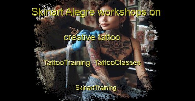 Skinart Alegre workshops on creative tattoo | TattooTraining | TattooClasses | SkinartTraining-Argentina
