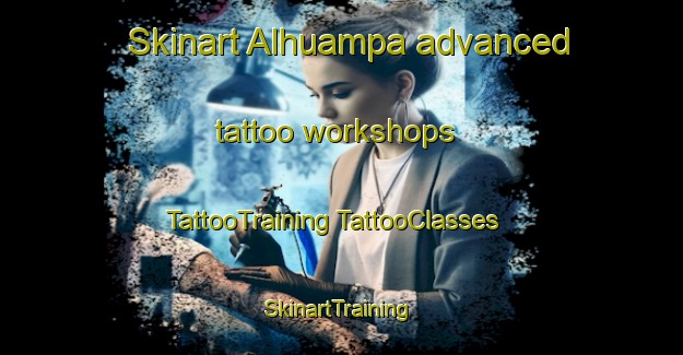 Skinart Alhuampa advanced tattoo workshops | #TattooTraining #TattooClasses #SkinartTraining-Argentina