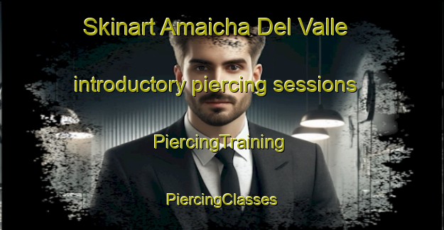 Skinart Amaicha Del Valle introductory piercing sessions | #PiercingTraining #PiercingClasses #SkinartTraining-Argentina