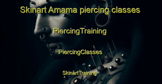 Skinart Amama piercing classes | #PiercingTraining #PiercingClasses #SkinartTraining-Argentina