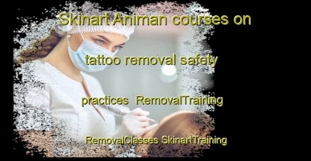 Skinart Animan courses on tattoo removal safety practices | #RemovalTraining #RemovalClasses #SkinartTraining-Argentina