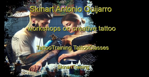 Skinart Antonio Quijarro workshops on creative tattoo | #TattooTraining #TattooClasses #SkinartTraining-Argentina