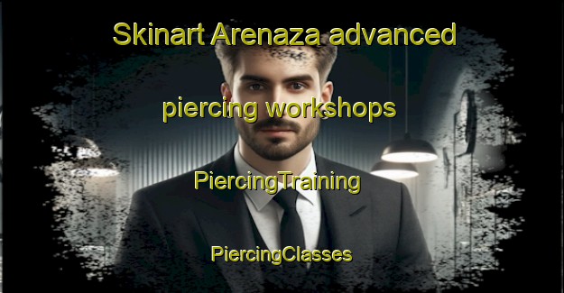 Skinart Arenaza advanced piercing workshops | #PiercingTraining #PiercingClasses #SkinartTraining-Argentina