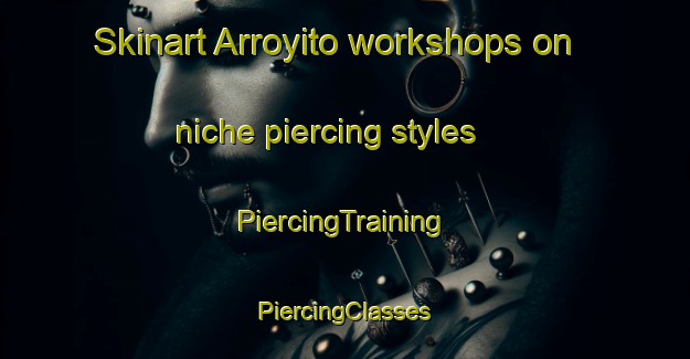 Skinart Arroyito workshops on niche piercing styles | #PiercingTraining #PiercingClasses #SkinartTraining-Argentina