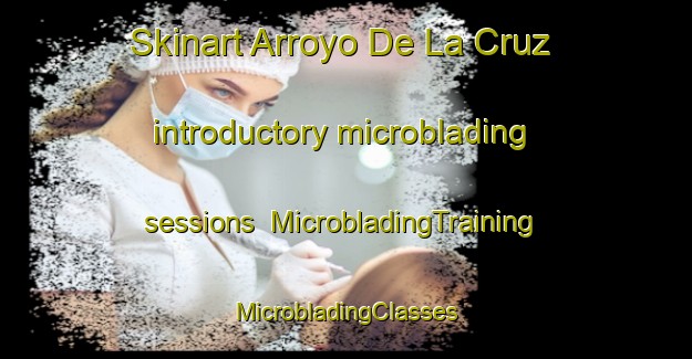 Skinart Arroyo De La Cruz introductory microblading sessions | #MicrobladingTraining #MicrobladingClasses #SkinartTraining-Argentina