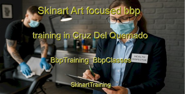 Skinart Art-focused bbp training in Cruz Del Quemado | BbpTraining | BbpClasses | SkinartTraining-Argentina