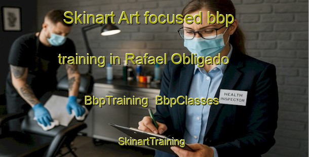 Skinart Art-focused bbp training in Rafael Obligado | BbpTraining | BbpClasses | SkinartTraining-Argentina