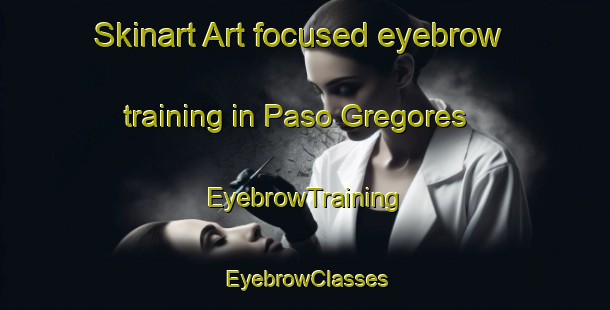 Skinart Art-focused eyebrow training in Paso Gregores | EyebrowTraining | EyebrowClasses | SkinartTraining-Argentina