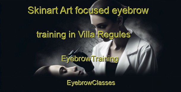 Skinart Art-focused eyebrow training in Villa Regules | EyebrowTraining | EyebrowClasses | SkinartTraining-Argentina