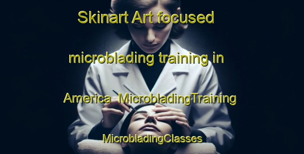 Skinart Art-focused microblading training in America | #MicrobladingTraining #MicrobladingClasses #SkinartTraining-Argentina