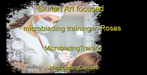 Skinart Art-focused microblading training in Rosas | #MicrobladingTraining #MicrobladingClasses #SkinartTraining-Argentina