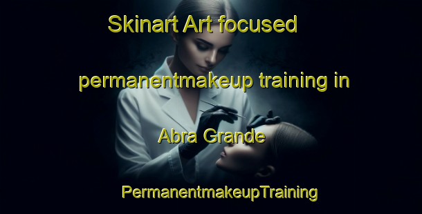 Skinart Art-focused permanentmakeup training in Abra Grande | #PermanentmakeupTraining #PermanentmakeupClasses #SkinartTraining-Argentina