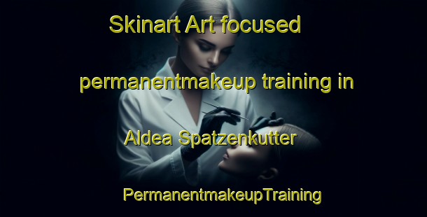 Skinart Art-focused permanentmakeup training in Aldea Spatzenkutter | #PermanentmakeupTraining #PermanentmakeupClasses #SkinartTraining-Argentina