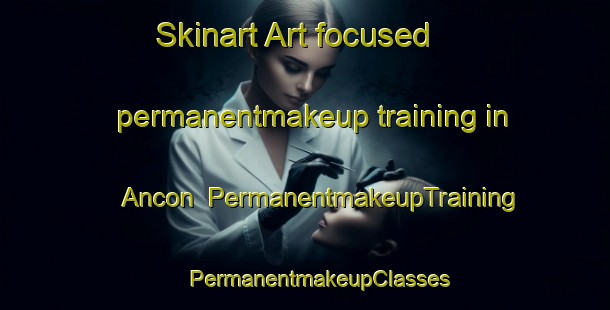 Skinart Art-focused permanentmakeup training in Ancon | #PermanentmakeupTraining #PermanentmakeupClasses #SkinartTraining-Argentina