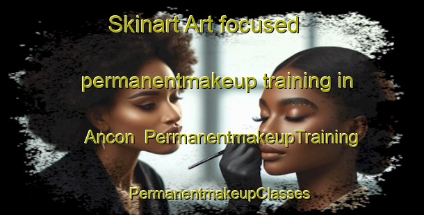 Skinart Art-focused permanentmakeup training in Ancon | PermanentmakeupTraining | PermanentmakeupClasses | SkinartTraining-Argentina