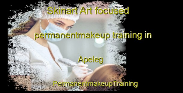 Skinart Art-focused permanentmakeup training in Apeleg | #PermanentmakeupTraining #PermanentmakeupClasses #SkinartTraining-Argentina