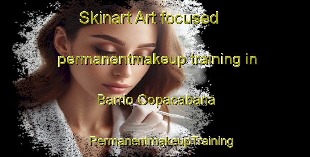 Skinart Art-focused permanentmakeup training in Barrio Copacabana | #PermanentmakeupTraining #PermanentmakeupClasses #SkinartTraining-Argentina