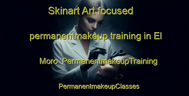 Skinart Art-focused permanentmakeup training in El Moro | #PermanentmakeupTraining #PermanentmakeupClasses #SkinartTraining-Argentina