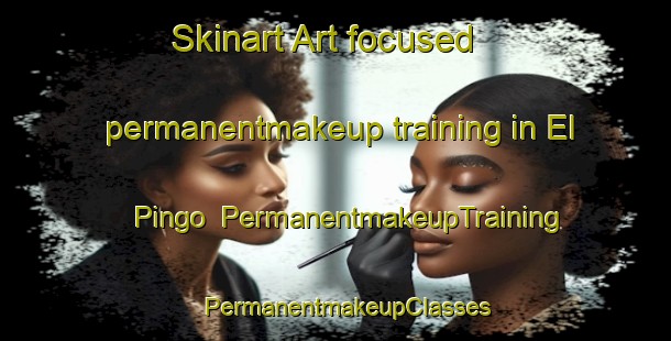Skinart Art-focused permanentmakeup training in El Pingo | PermanentmakeupTraining | PermanentmakeupClasses | SkinartTraining-Argentina