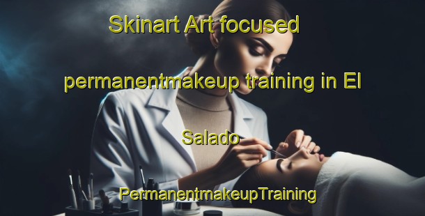 Skinart Art-focused permanentmakeup training in El Salado | PermanentmakeupTraining | PermanentmakeupClasses | SkinartTraining-Argentina