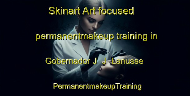 Skinart Art-focused permanentmakeup training in Gobernador J  J  Lanusse | PermanentmakeupTraining | PermanentmakeupClasses | SkinartTraining-Argentina