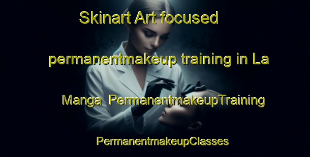 Skinart Art-focused permanentmakeup training in La Manga | #PermanentmakeupTraining #PermanentmakeupClasses #SkinartTraining-Argentina