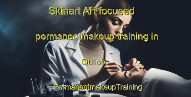 Skinart Art-focused permanentmakeup training in Quilco | PermanentmakeupTraining | PermanentmakeupClasses | SkinartTraining-Argentina