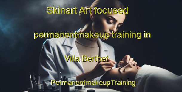 Skinart Art-focused permanentmakeup training in Villa Berthet | PermanentmakeupTraining | PermanentmakeupClasses | SkinartTraining-Argentina