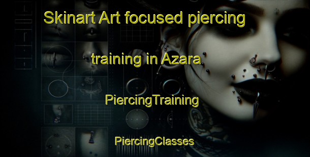 Skinart Art-focused piercing training in Azara | #PiercingTraining #PiercingClasses #SkinartTraining-Argentina