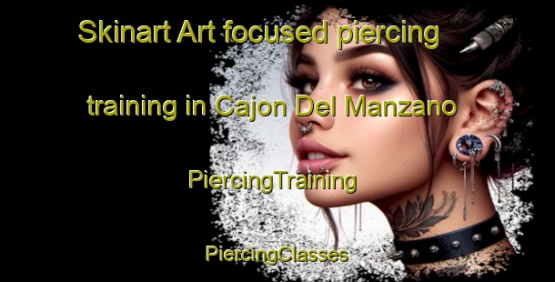 Skinart Art-focused piercing training in Cajon Del Manzano | #PiercingTraining #PiercingClasses #SkinartTraining-Argentina