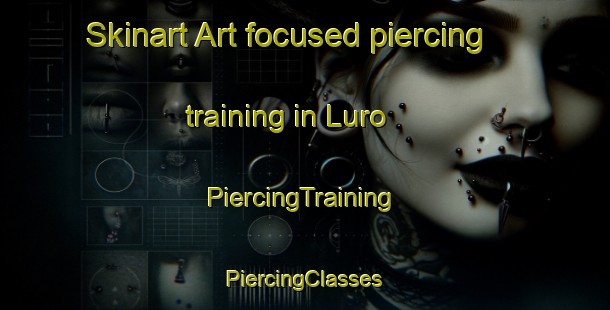 Skinart Art-focused piercing training in Luro | #PiercingTraining #PiercingClasses #SkinartTraining-Argentina