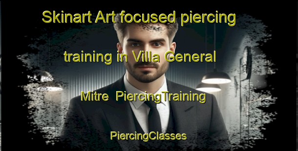 Skinart Art-focused piercing training in Villa General Mitre | #PiercingTraining #PiercingClasses #SkinartTraining-Argentina