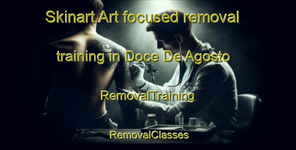 Skinart Art-focused removal training in Doce De Agosto | RemovalTraining | RemovalClasses | SkinartTraining-Argentina