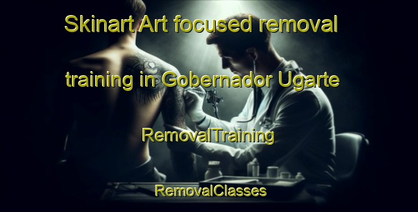 Skinart Art-focused removal training in Gobernador Ugarte | RemovalTraining | RemovalClasses | SkinartTraining-Argentina
