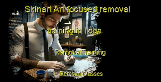 Skinart Art-focused removal training in Iloga | RemovalTraining | RemovalClasses | SkinartTraining-Argentina