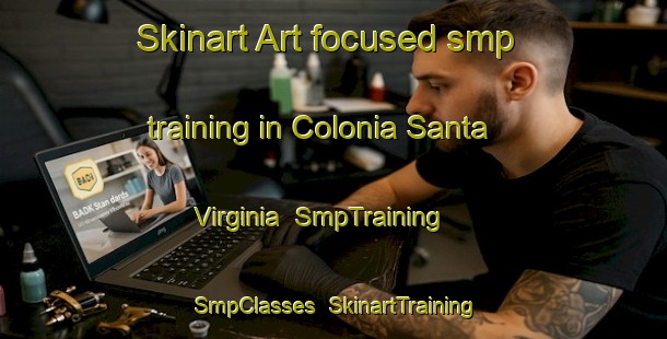 Skinart Art-focused smp training in Colonia Santa Virginia | SmpTraining | SmpClasses | SkinartTraining-Argentina