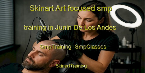 Skinart Art-focused smp training in Junin De Los Andes | SmpTraining | SmpClasses | SkinartTraining-Argentina