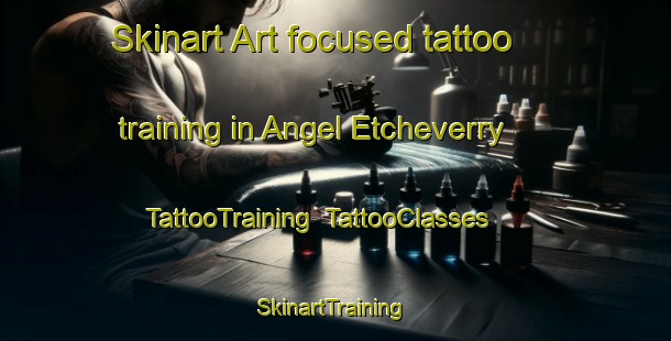 Skinart Art-focused tattoo training in Angel Etcheverry | TattooTraining | TattooClasses | SkinartTraining-Argentina