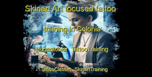 Skinart Art-focused tattoo training in Colonia Hugentobler | TattooTraining | TattooClasses | SkinartTraining-Argentina