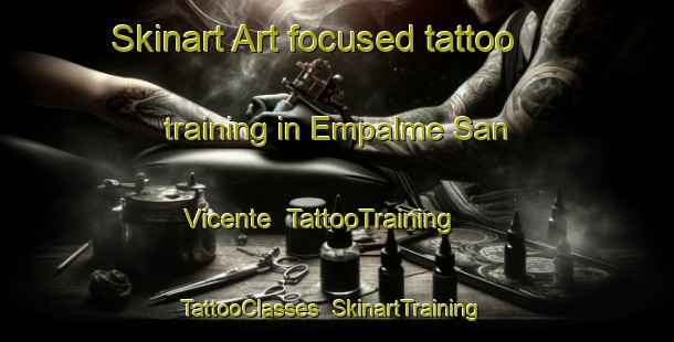 Skinart Art-focused tattoo training in Empalme San Vicente | TattooTraining | TattooClasses | SkinartTraining-Argentina