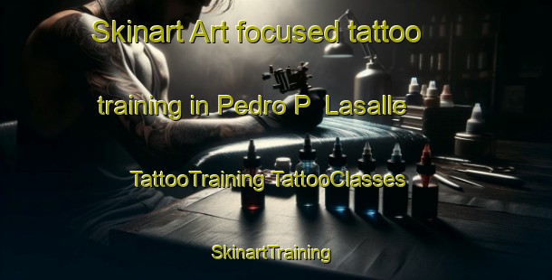 Skinart Art-focused tattoo training in Pedro P  Lasalle | #TattooTraining #TattooClasses #SkinartTraining-Argentina