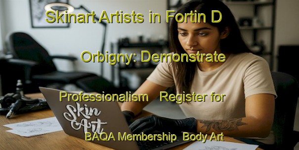 Skinart Artists in Fortin D Orbigny: Demonstrate Professionalism - Register for BAQA Membership | Body Art Qualification Authority | BAQA-Argentina