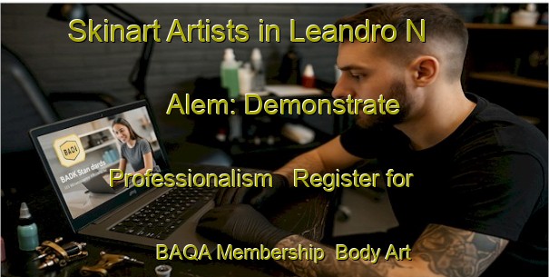 Skinart Artists in Leandro N  Alem: Demonstrate Professionalism - Register for BAQA Membership | Body Art Qualification Authority | BAQA-Argentina